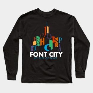 Font City - My Type of Place dark Long Sleeve T-Shirt